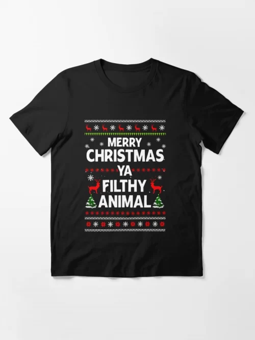 Merry Christmas Ya Filthy Animal Ugly Christmas Sweater Essential T-Shirt